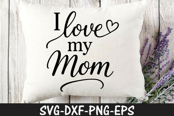 I Love My Mom Png – A Heartfelt Embroidery Design for Real Projects