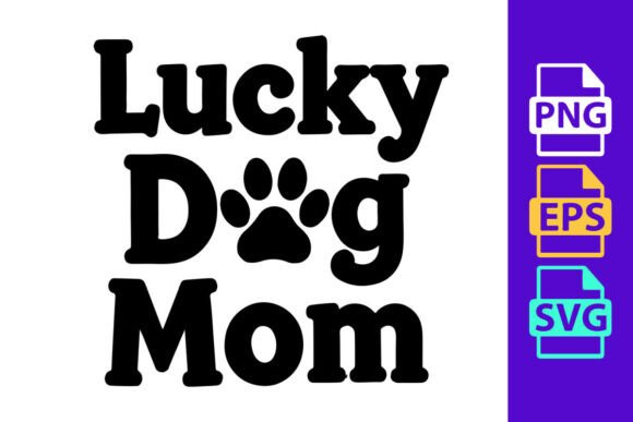 Lucky Dog Mom Embroidered Text: A Versatile Graphic Design Asset for Content Creators