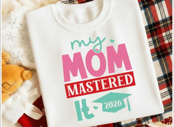 My Mom Mastered It Graduation T-Shirt Design Review for Digital Sellers