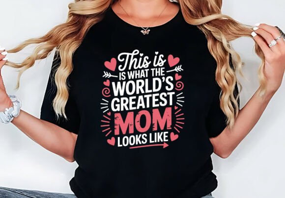 This Is What the World’s Greatest Mom Looks Like